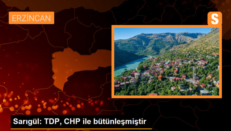 CHP’li Sarıgül: TDP, CHP ile bütünleşti