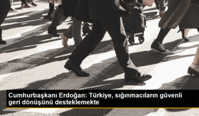 Cumhurbaşkanı Erdoğan: Türkiye, sığınmacıların anavatanlarına inançlı dönüşlerini destekliyor