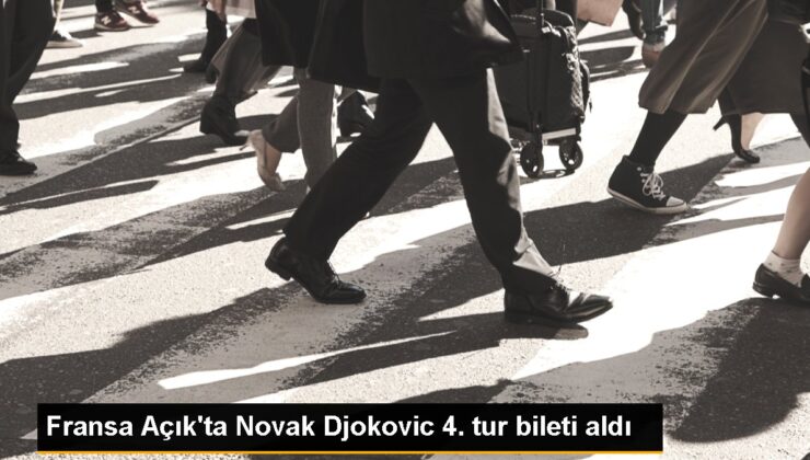 Fransa Açık’ta Novak Djokovic 4. cins bileti aldı