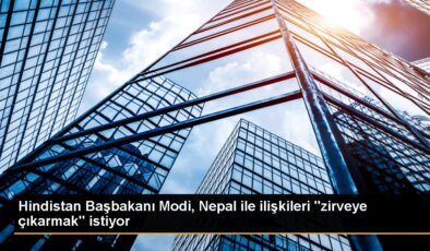 Hindistan Başbakanı Modi, Nepal ile işbirliğini artırmak istiyor
