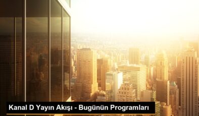 Kanal D Yayın Akışı – Bugünün Programları