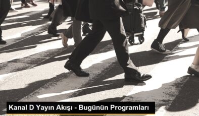 Kanal D Yayın Akışı – Bugünün Programları