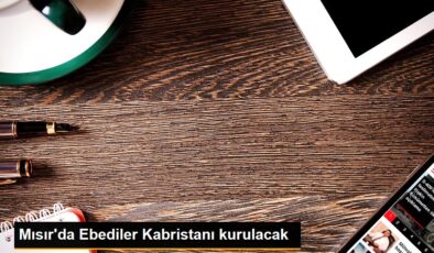 Mısır Cumhurbaşkanı, Kahire’deki mezarlıkların kaldırılması planı çerçevesinde ‘Ebediler Kabristanı’ kurulması talimatı verdi