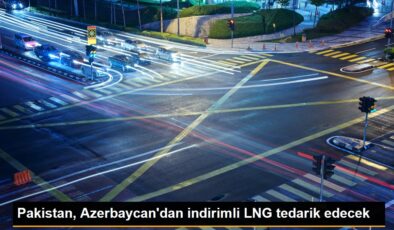 Pakistan, Azerbaycan’dan indirimli LNG tedarik edecek