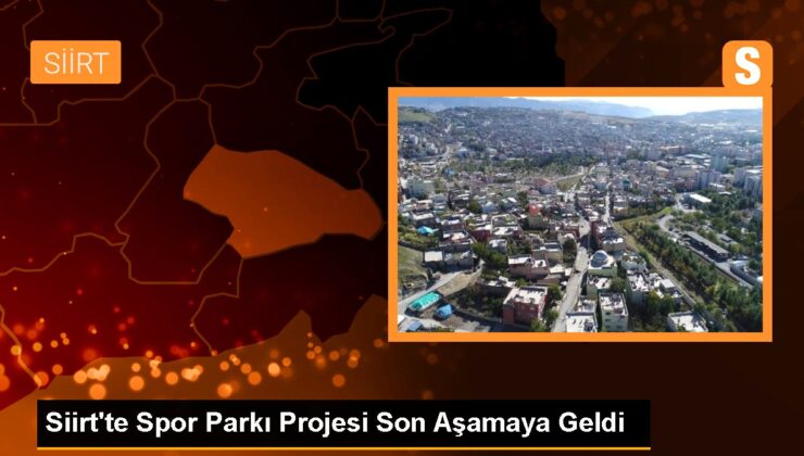 Siirt’te Spor Parkı Projesi Son Basamağa Geldi