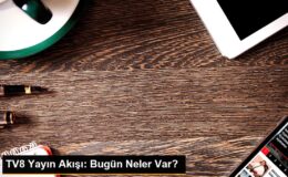 TV8 Yayın Akışı: Bugün Neler Var?