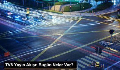 TV8 Yayın Akışı: Bugün Neler Var?