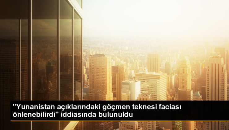 Yunanistan’daki Göçmen Teknesi Faciasında Kıyı Güvenliğinin İhmal Savları