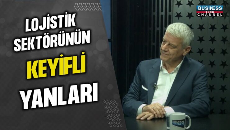 LOJİSTİK SEKTÖRÜNÜN KEYİFLİ YANLARI.. HAKAN AKYOL ANLATIYOR…