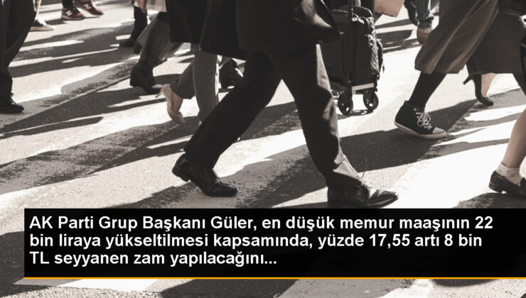 AK Parti Küme Lideri Güler, en düşük memur maaşının 22 bin liraya yükseltilmesi kapsamında, yüzde 17,55 artı 8 bin TL seyyanen artırım yapılacağını…