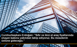 Cumhurbaşkanı Erdoğan: “Sıfır ve ikici el araç fiyatlarında oluşan balonu yakından takip ediyoruz. Bu sıkıntının üstüne gideceğiz.”