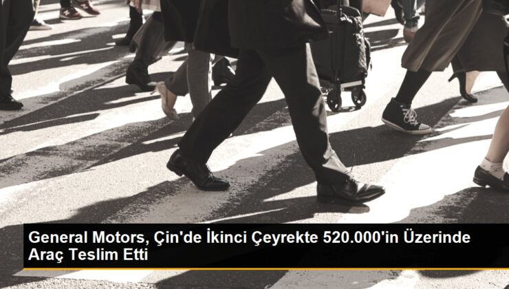 General Motors, Çin’de satışlarını artırdı