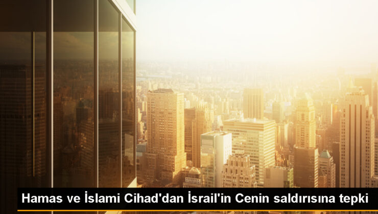 Hamas ve İslami Cihad, İsrail’in Cenin saldırısından sorumlu tutuyor