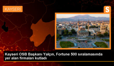 Kayseri’den 13 firma Fortune 500 Türkiye-2022 listesinde yer aldı