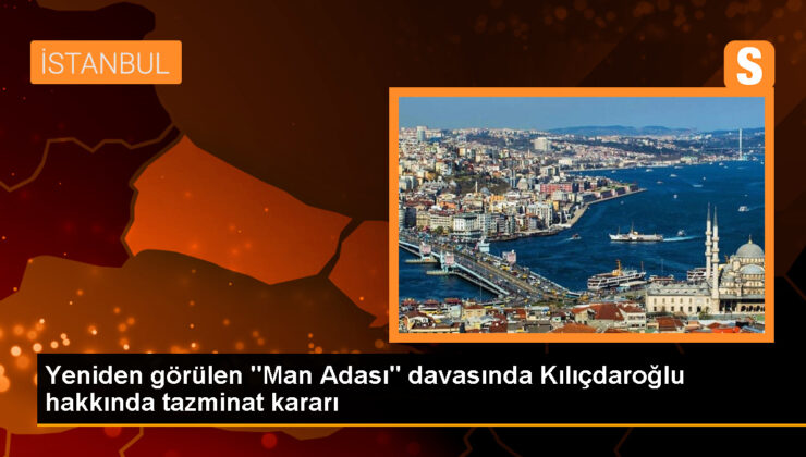 Kılıçdaroğlu’na Man Adası davasında tazminat kararı