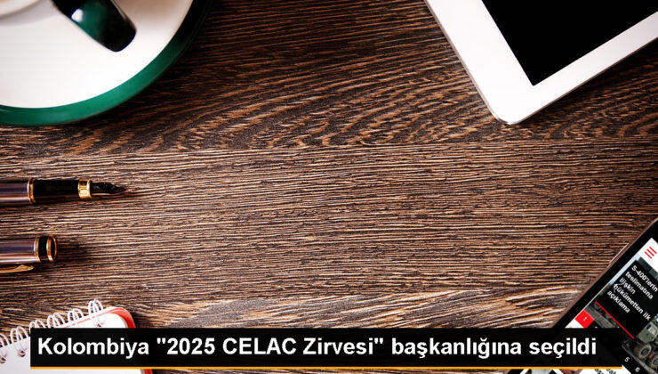 Kolombiya, 2025 CELAC Tepesi’nin Devir Başkanlığına Seçildi