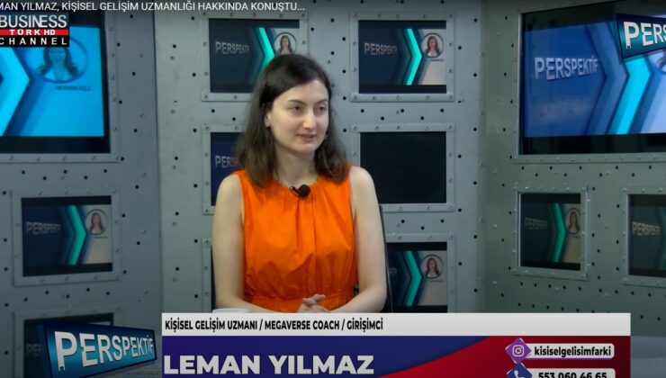 LEMAN YILMAZ, KİŞİSEL GELİŞİM UZMANLIĞI HAKKINDA KONUŞTU…