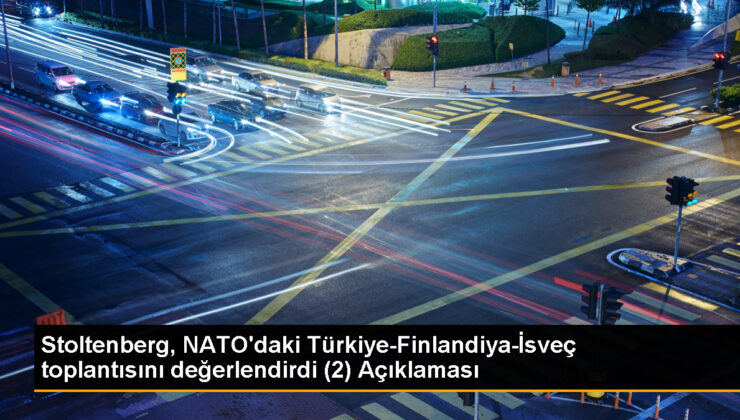 NATO Genel Sekreteri: İsveç’in terörle uğraşı NATO ülkeleri için değerli
