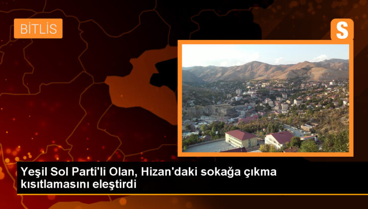 Yeşil Sol Parti Milletvekili Bitlis’teki Sokağa Çıkma Yasaklarının Kaldırılmasını İstedi