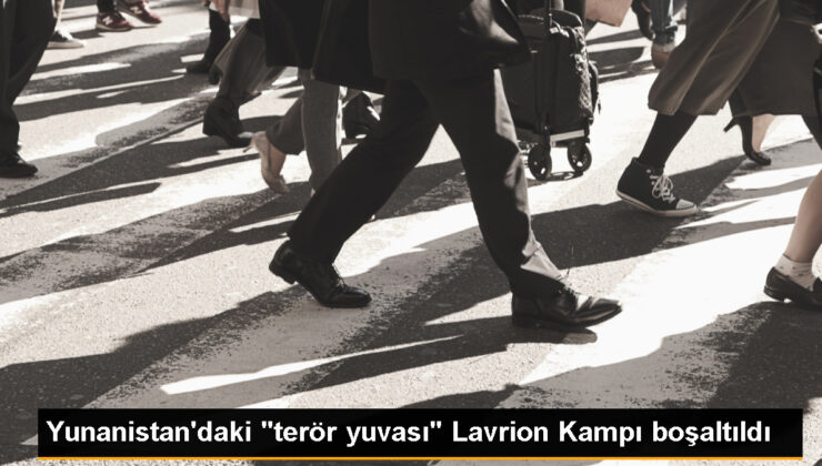 Yunanistan, Türkiye’nin ‘terör yuvası’ olarak gördüğü Lavrion Kampı’nı boşalttı