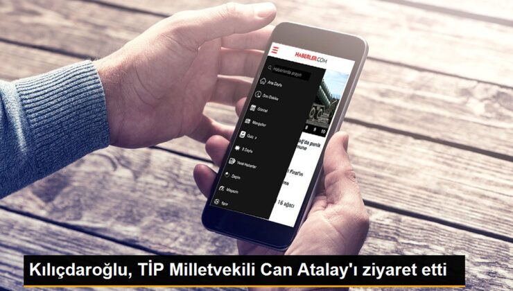 Kılıçdaroğlu, TİP Milletvekili Can Atalay’ı ziyaret etti