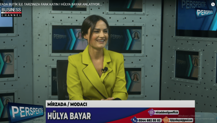 MİRZADA BUTİK İLE TARZINIZA FARK KATIN ! HÜLYA BAYAR ANLATIYOR…