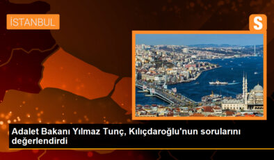 Adalet Bakanı Yılmaz Tunç, Kılıçdaroğlu’nun sorularını kıymetlendirdi