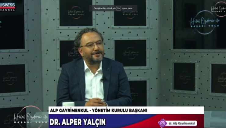 ALP GAYRİMENKUL DANIŞMANLIĞIN GELECEK VİZYONU… DR. ALPER YALÇIN ANLATIYOR…