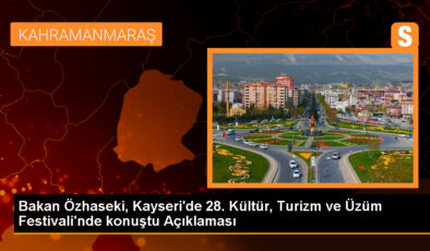Bakan Özhaseki, Kayseri’de 28. Kültür, Turizm ve Üzüm Şenliği’nde konuştu Açıklaması