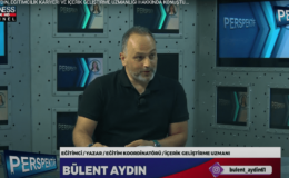 BÜLENT AYDIN, EĞİTİMCİLİK KARİYERİ VE İÇERİK GELİŞTİRME UZMANLIĞI HAKKINDA KONUŞTU…