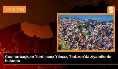 Cevdet Yılmaz Trabzon’da ziyaretlerde bulundu