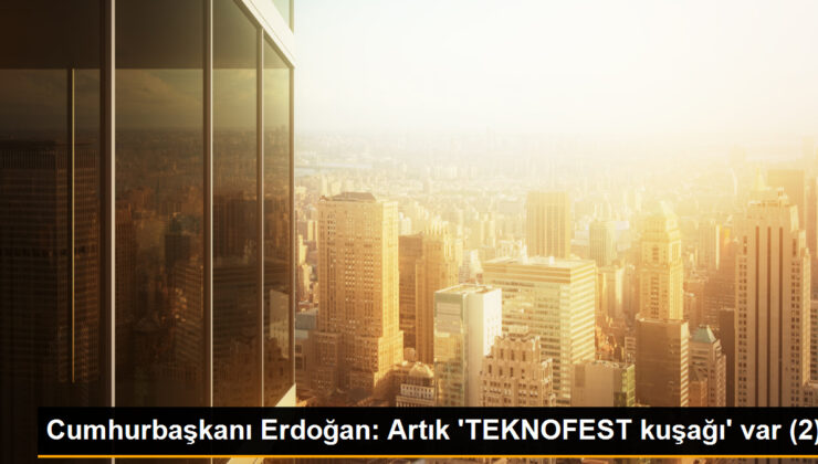 Cumhurbaşkanı Erdoğan: Artık ‘TEKNOFEST kuşağı’ var (2)