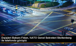 Dışişleri Bakanı Hakan Fidan, NATO Genel Sekreteri Jens Stoltenberg ile telefonda görüştü