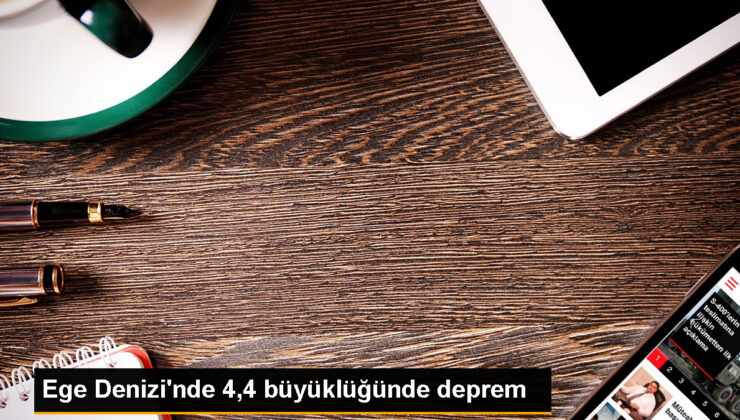 Ege Denizi’nde 4,4 Büyüklüğünde Zelzele Meydana Geldi