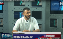 COĞRAFYA BİLİMCİ FERDİ ERALMAÇ, COĞRAFYA PLATFORMU HAKKINDA KONUŞTU…