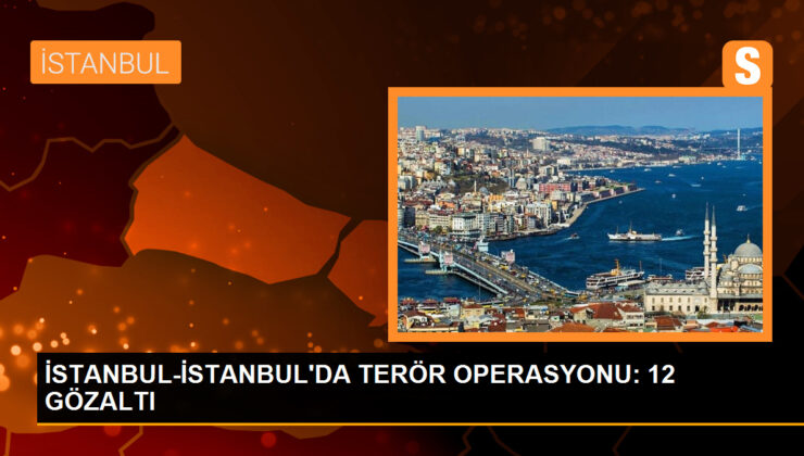 İstanbul’da MLKP Terör Örgütüne Operasyon: 12 Gözaltı