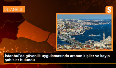 İstanbul’da yapılan güvenlik uygulamasında 15 kişi ve 3 kayıp bulundu