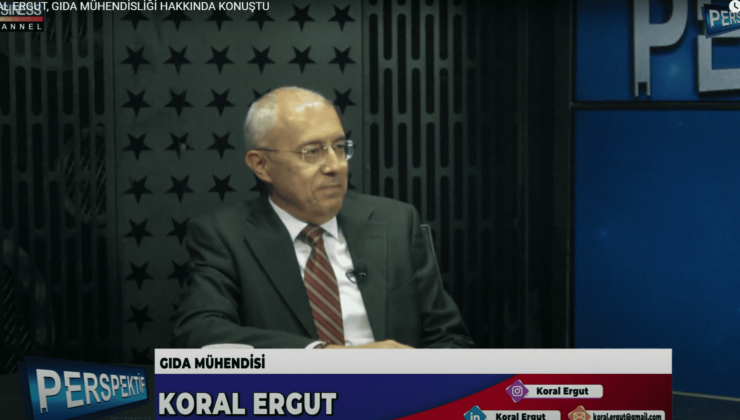 KORAL ERGUT,  GIDA MÜHENDİSLİĞİ HAKKINDA KONUŞTU