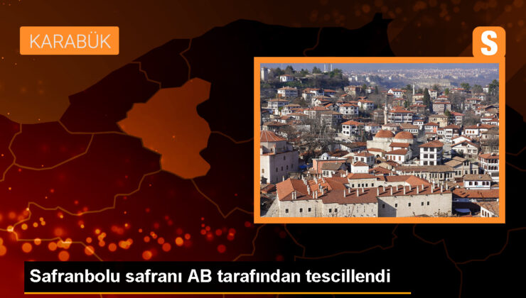 Safranbolu Safranı Avrupa Birliği Tarafından Tescillendi