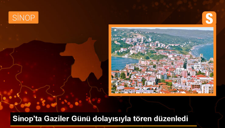 Sinop’ta Gaziler Günü Merasimi Düzenlendi