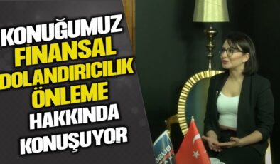 FİNANSAL DOLANDIRICILIK UZMANI NİDA ENGİN , SOSYAL MÜHENDİSLİK TEHDİTLERİNİ VE KORUNMA STRATEJİLERİNİ ANLATIYOR