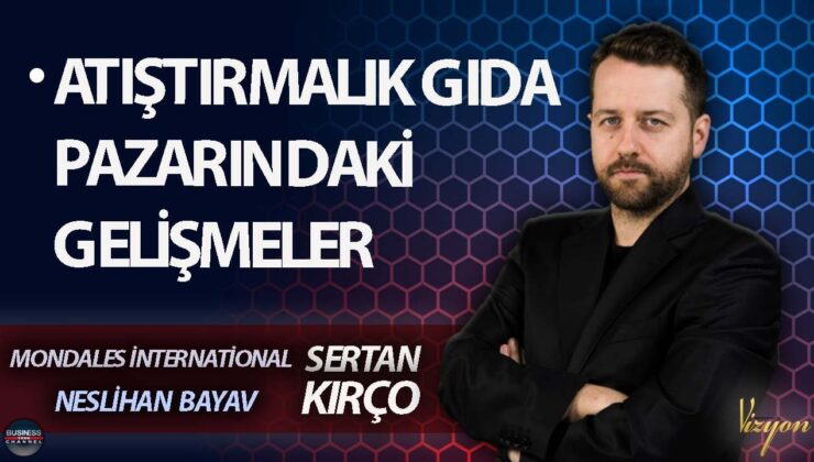 MONDELEZ INTERNATIONAL’IN AVRUPA SATIN ALMA MÜDÜRÜ NESLİHAN BAYAV’DAN ATİŞTIRMALIK GIDA PAZARINDAKİ GELİŞMELERLE İLGİLİ AÇIKLAMALAR