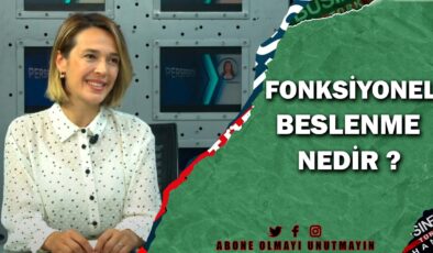 Fonksiyonel Beslenme ve Fonksiyonel Tıp Diyetisyenliği: Ayşe Ülger’in Anlatımı