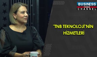 TNB TEKNOLOJİ’NİN YENİ HİZMETLERİNİ GENEL MÜDÜR GÜL TUĞBA KIZILTUĞ TANITTI!