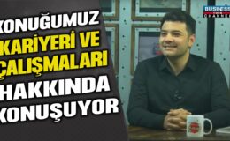 KOORDİNATÖR VE İÇ MİMAR ERKUTAY DOYRAN ANLATIYOR…