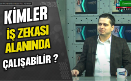 KİMLER İŞ ZEKASI ALANINDA ÇALIŞABİLİR ? ONUR COŞKUN ANLATIYOR…