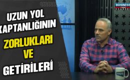 UZAK YOL KAPTANLIĞININ ZORLUKLARI VE GETİRİLERİ: ÖMER ALİ YAYLA ANLATTI!
