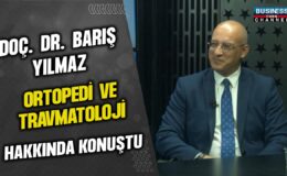 DOÇ. DR. BARIŞ YILMAZ ORTOPEDİ VE TRAVMATOLOJİ HAKKINDA KONUŞTU…