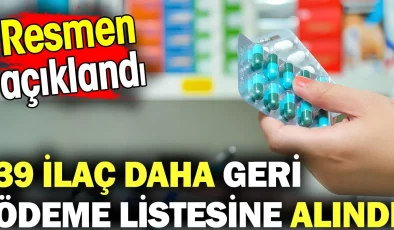 39 İlaç Daha Geri Ödeme Listesine Alındı!