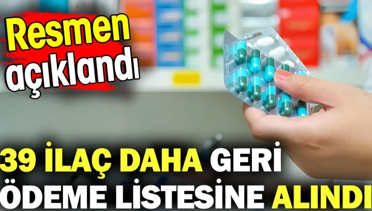 39 İlaç Daha Geri Ödeme Listesine Alındı!